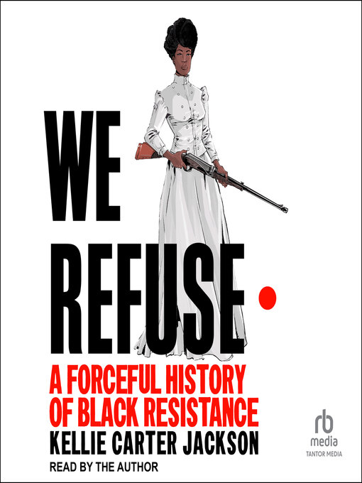 Title details for We Refuse by Kellie Carter Jackson - Wait list